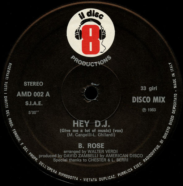 B. Rose - Hey D.J. (Give Me A Lot Of Music) | American Disco (AMD 002)
