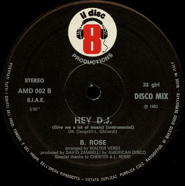 B. Rose - Hey D.J. (Give Me A Lot Of Music) | American Disco (AMD 002) - 2