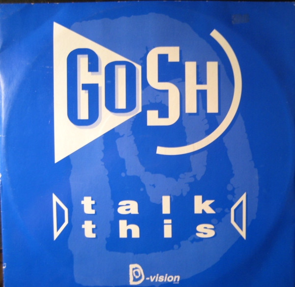 Gosh - Talk This | D:vision Records (DV 065) - main
