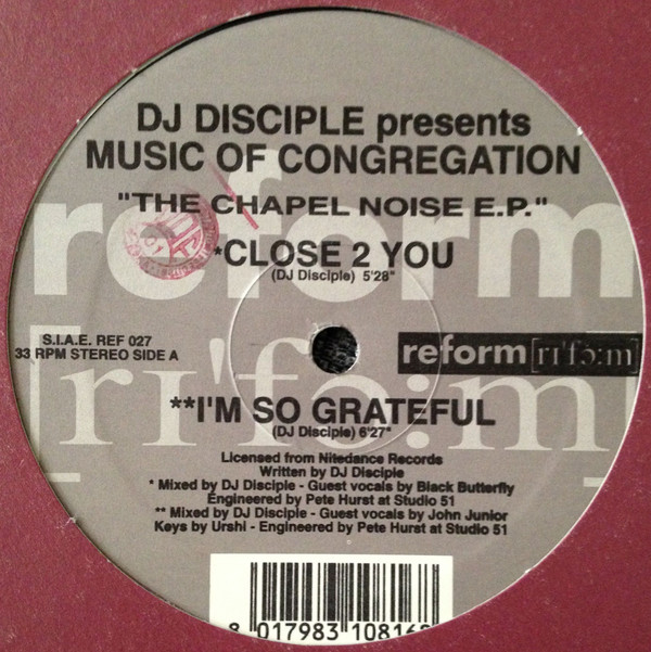 DJ Disciple Presents Music Of Congregation - The Chapel Noise E.P. | Reform (REF 027) - 2
