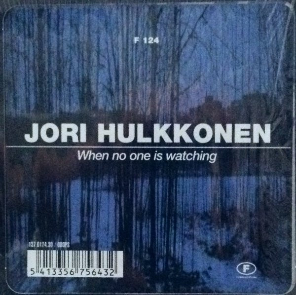 Jori Hulkkonen - When No One Is Watching | F Communications (F 124) - 2
