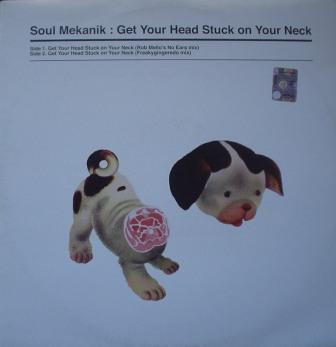 Soul Mekanik - Get Your Head Stuck On Your Neck | Rip Records (RIP 028)