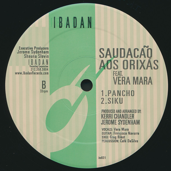 Jerome Sydenham And Kerri Chandler Feat. Vera Mara - Saudacão Aos Orixás | Ibadan (irc021) - 3 Jerome Sydenham And Kerri Chandler Feat. Vera Mara - Saudacão Aos Orixás | Ibadan (irc021) - 3