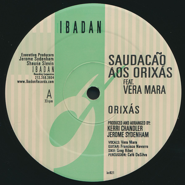 Jerome Sydenham And Kerri Chandler Feat. Vera Mara - Saudacão Aos Orixás | Ibadan (irc021) - 2 Jerome Sydenham And Kerri Chandler Feat. Vera Mara - Saudacão Aos Orixás | Ibadan (irc021) - 2
