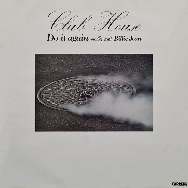 Club House - Do It Again (Medley With Billie Jean) | Carrere (8270)