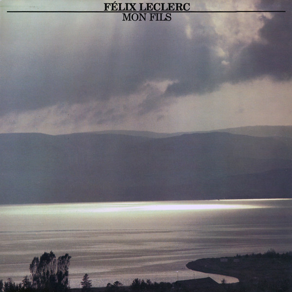 Félix Leclerc - Mon Fils | Polydor (2424 187) - main Félix Leclerc - Mon Fils | Polydor (2424 187) - main