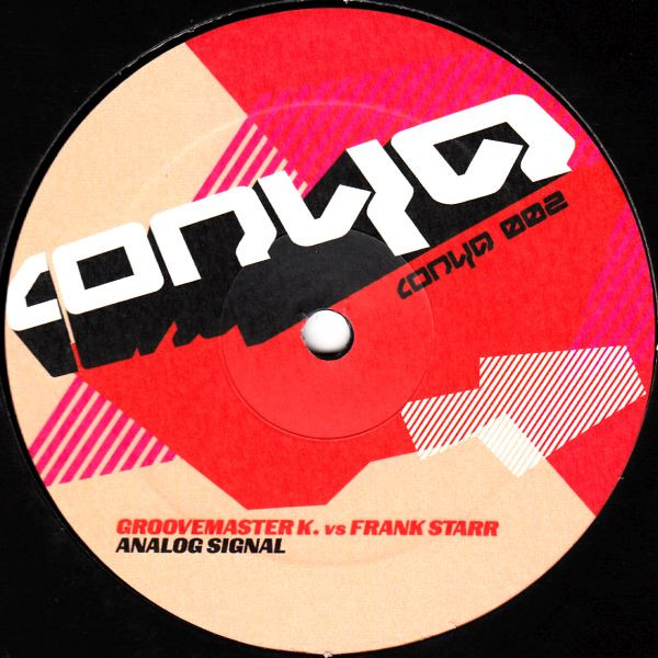 Groovemaster K. vs. Frank Starr - Analog Signal | Conya (conya 002) - main Groovemaster K. vs. Frank Starr - Analog Signal | Conya (conya 002) - main