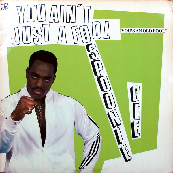 Spoonie Gee - (You Ain't Just A Fool) You's An Old Fool | Tuff City (TUF 128034) - 2