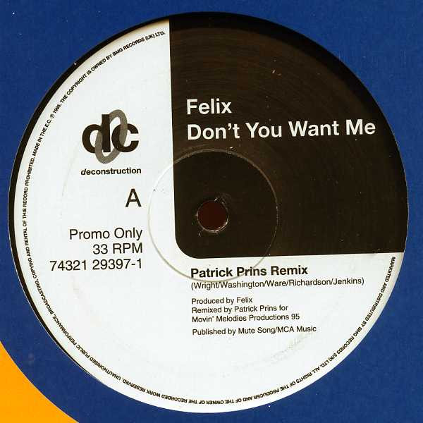 Felix - Don't You Want Me (Remixes) | Deconstruction (74321 29397 1)