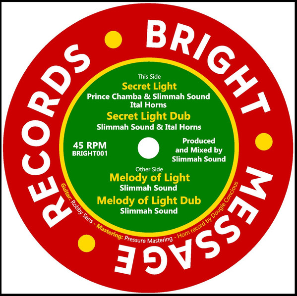 Prince Chamba  &  Ital Horns  &  Slimmah Sound - Secret Light | Bright Message Records (BRIGHT001)