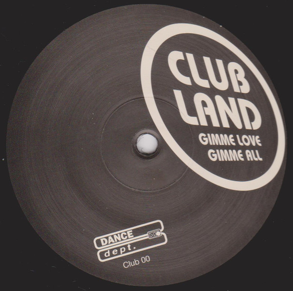 Clubland - Gimme Love, Gimme All | Dance Dept. (CLUB 00) - 2 Clubland - Gimme Love, Gimme All | Dance Dept. (CLUB 00) - 2