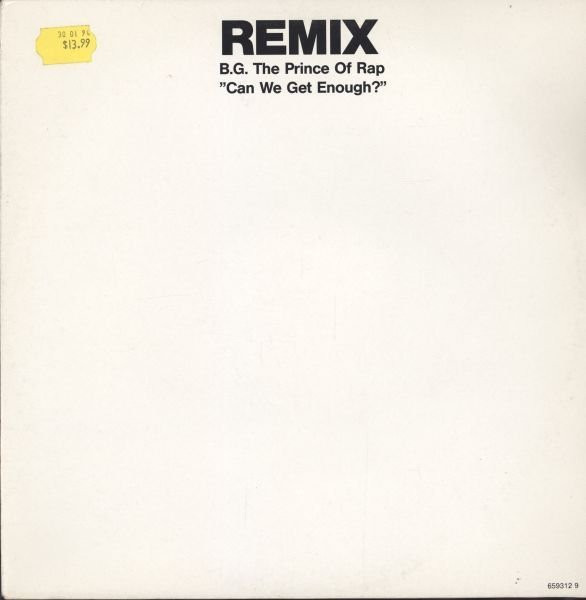 B.G. The Prince Of Rap - Can We Get Enough? - Remix - | Dance Pool (659312 9) - main B.G. The Prince Of Rap - Can We Get Enough? - Remix - | Dance Pool (659312 9) - main