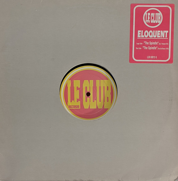Eloquent - The Spindle | Le Club Records (LCR 0012-5) - main