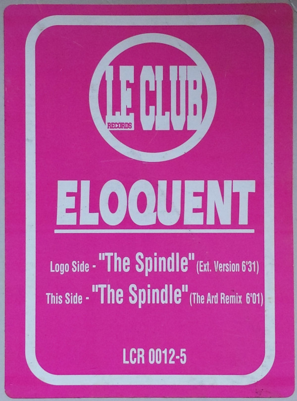 Eloquent - The Spindle | Le Club Records (LCR 0012-5) - 4
