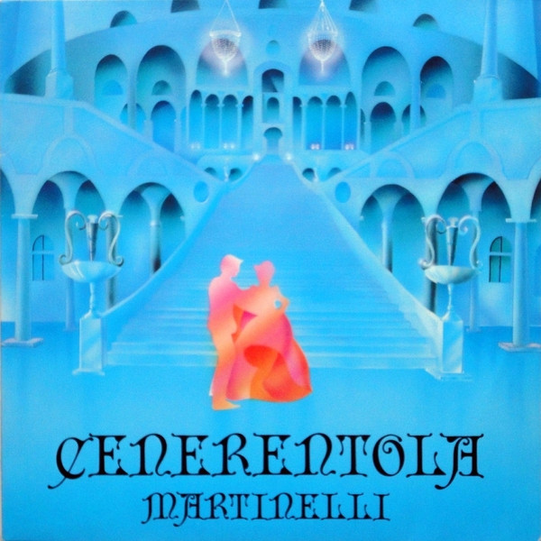 Martinelli - Cenerentola | Moonray Record (MR 700)