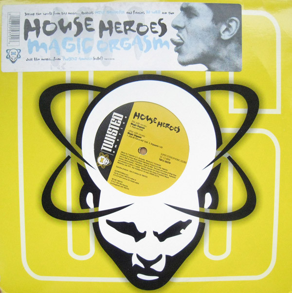 House Heroes - Magic Orgasm | Twisted America Records (TW12-55370) - main House Heroes - Magic Orgasm | Twisted America Records (TW12-55370) - main
