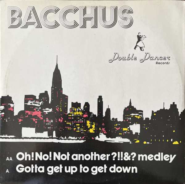 Bacchus - Gotta Get Up To Get Down | Double Dancer Records (1 FOOT) - 2 Bacchus - Gotta Get Up To Get Down | Double Dancer Records (1 FOOT) - 2