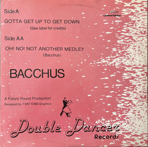Bacchus - Gotta Get Up To Get Down | Double Dancer Records (1 FOOT) - main Bacchus - Gotta Get Up To Get Down | Double Dancer Records (1 FOOT) - main