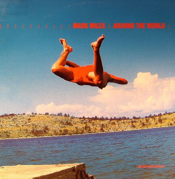 Mark Miles - Around The World | Reality Bites Records (RB28)