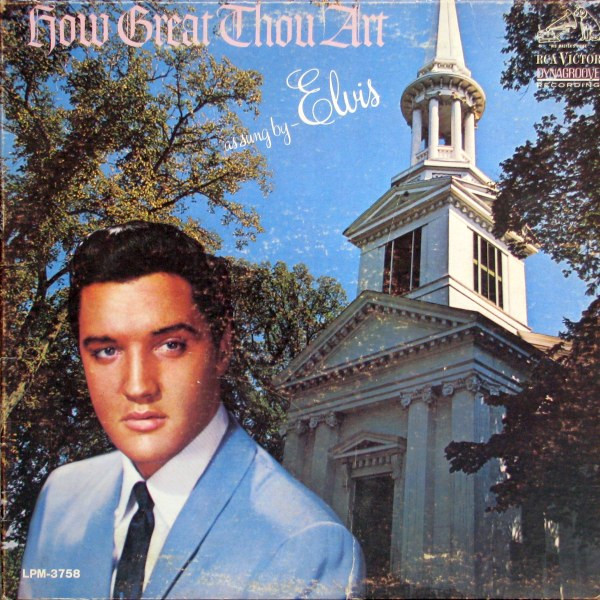 Elvis Presley - How Great Thou Art | RCA Victor (LPM-3758) - main Elvis Presley - How Great Thou Art | RCA Victor (LPM-3758) - main