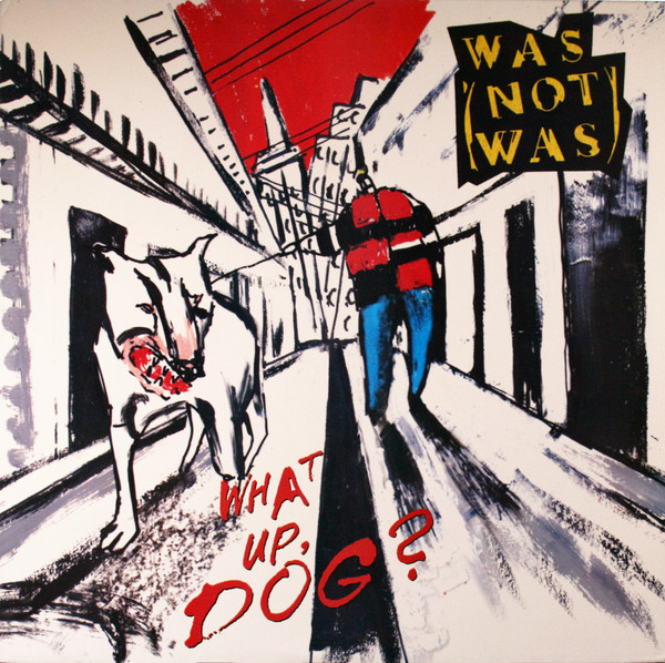 Was (Not Was) - What Up, Dog? | Chrysalis (FV 41664)