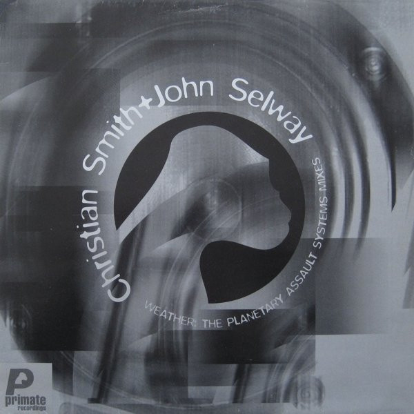 Christian Smith & John Selway - Weather: The Planetary Assault Systems Mixes | Primate Recordings (PRMT 063) - main Christian Smith & John Selway - Weather: The Planetary Assault Systems Mixes | Primate Recordings (PRMT 063) - main