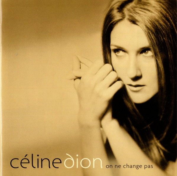 Céline Dion - On Ne Change Pas | Columbia (82876726242) - 2 Céline Dion - On Ne Change Pas | Columbia (82876726242) - 2