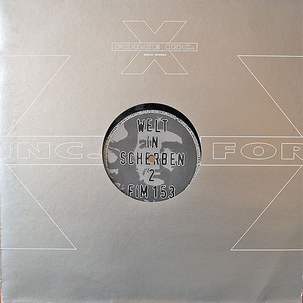 Welt In Scherben - Welt In Scherben 2 | Force Inc. Music Works (FIM 153) - 3 Welt In Scherben - Welt In Scherben 2 | Force Inc. Music Works (FIM 153) - 3