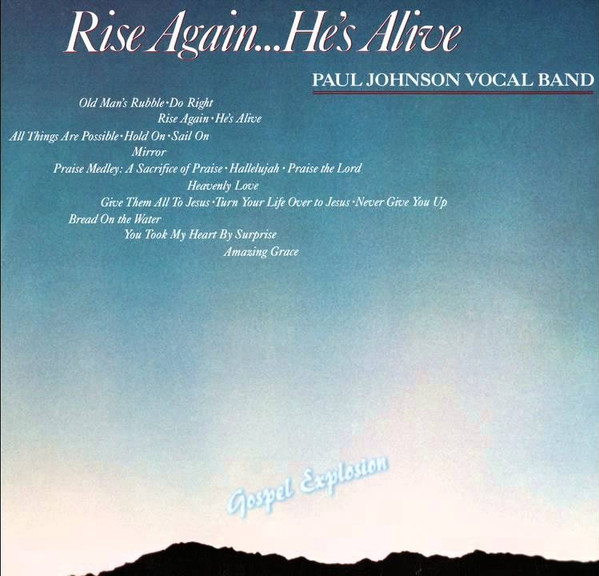Paul Johnson Vocal Band - Rise Again...He's Alive | MCA Songbird (MCA-3267)