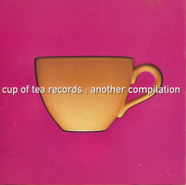 Various - Cup Of Tea Records - Another Compilation | Cup Of Tea Records (COTCD 012) - main