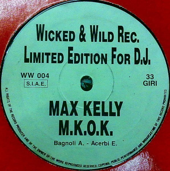 Max Kelly - M.K.O.K. | Wicked & Wild Records (WW 004) - main Max Kelly - M.K.O.K. | Wicked & Wild Records (WW 004) - main