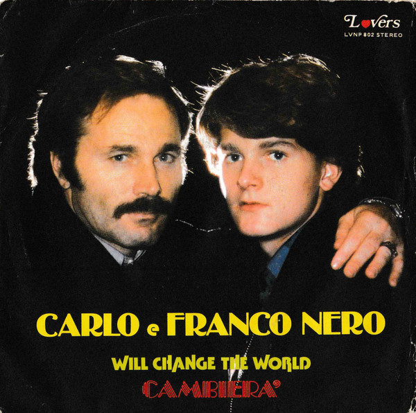 Carlo e Franco Nero - Will Change The World / Cambiera' | Lovers (LVNP 802) - main