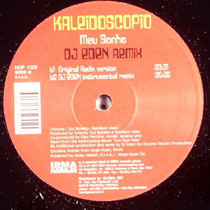 Kaleidoscópio - Meu Sonho - DJ Eden Remix | Irma CasaDiPrimordine (ICP 125) - 2 Kaleidoscópio - Meu Sonho - DJ Eden Remix | Irma CasaDiPrimordine (ICP 125) - 2