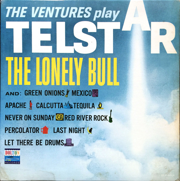 The Ventures - Play Telstar - The Lonely Bull And Others | Dolton Records (BLP-2019) - main The Ventures - Play Telstar - The Lonely Bull And Others | Dolton Records (BLP-2019) - main