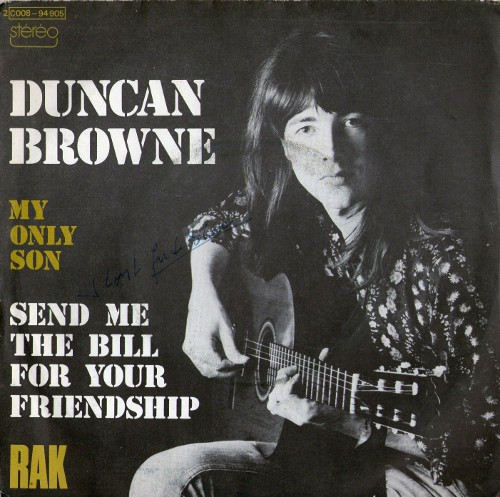 Duncan Browne - Send Me The Bill For Your Friendship | RAK (2C 008 94905) - main
