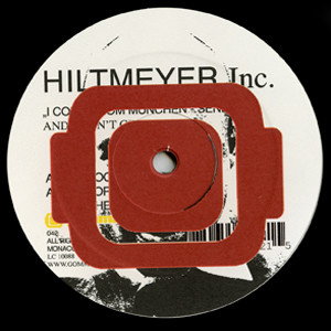 Hiltmeyer Inc. - I Come From München - Sendling And I Don't Give A Fuck! | Gomma (Gomma 042) - main Hiltmeyer Inc. - I Come From München - Sendling And I Don't Give A Fuck! | Gomma (Gomma 042) - main
