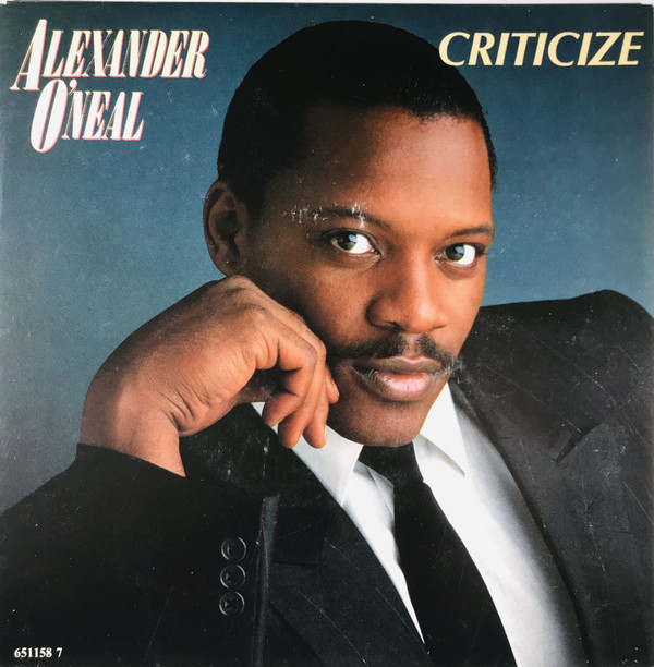 Alexander O'Neal - Criticize | Tabu Records (TBU 651158 7)
