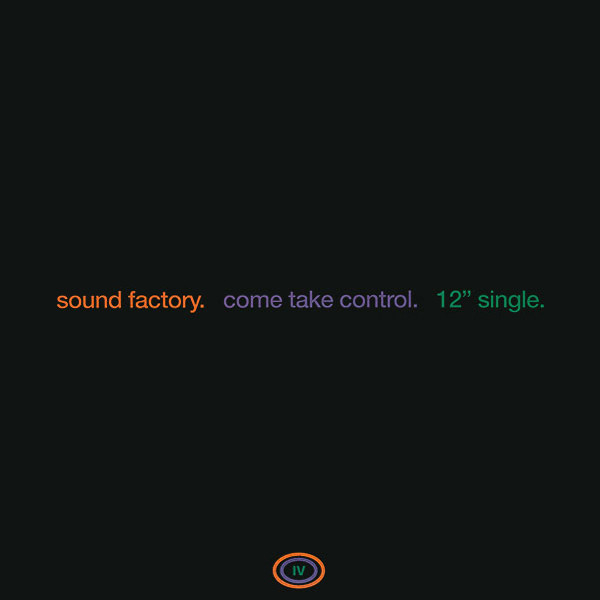 Sound Factory - Come Take Control | Logic Records (07863-62971-1) - main