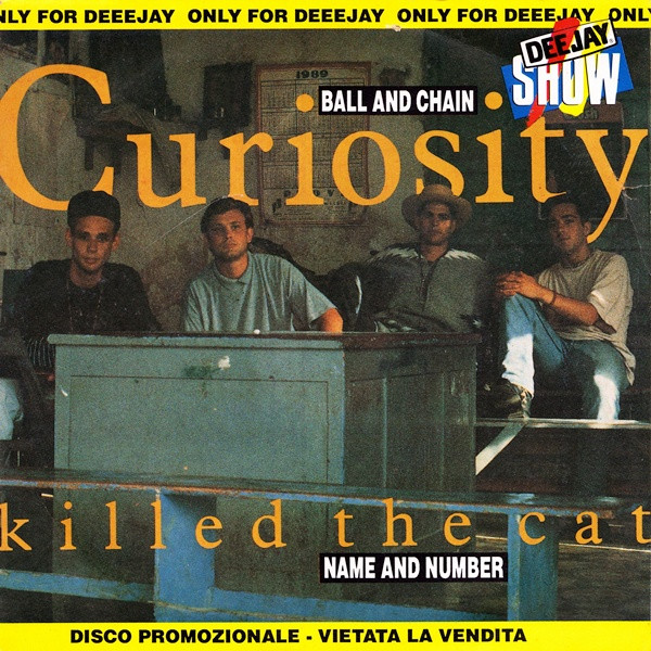 Curiosity Killed The Cat - Ball And Chain / Name And Number | Mercury (5000 832) - main