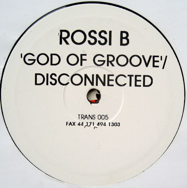Rossi B. - God Of Groove / Disconnected | Trans (TRANS 005)