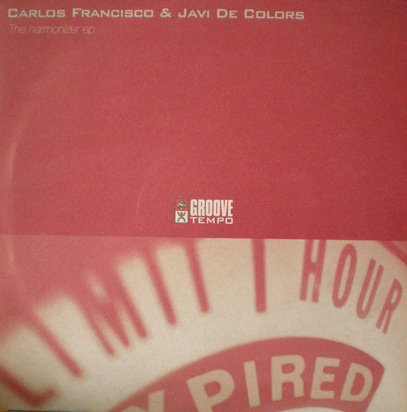 Carlos Francisco & Javi Colors - The Harmonizer EP | Groove Tempo (GT8014MX) - main Carlos Francisco & Javi Colors - The Harmonizer EP | Groove Tempo (GT8014MX) - main