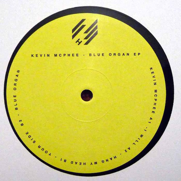 Kevin Mcphee - Blue Organ EP | Hype_LTD (HYPELTD02) - main Kevin Mcphee - Blue Organ EP | Hype_LTD (HYPELTD02) - main