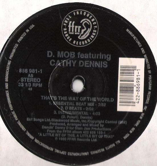 D Mob With Cathy Dennis - That's The Way Of The World | FFRR (886 981-1) - 3