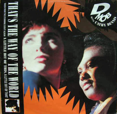 D Mob With Cathy Dennis - That's The Way Of The World | FFRR (886 981-1)