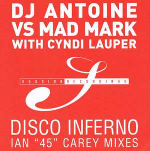 DJ Antoine vs. Mad Mark With Cyndi Lauper - Disco Inferno | Session Recordings (SESS SP 003) - main DJ Antoine vs. Mad Mark With Cyndi Lauper - Disco Inferno | Session Recordings (SESS SP 003) - main
