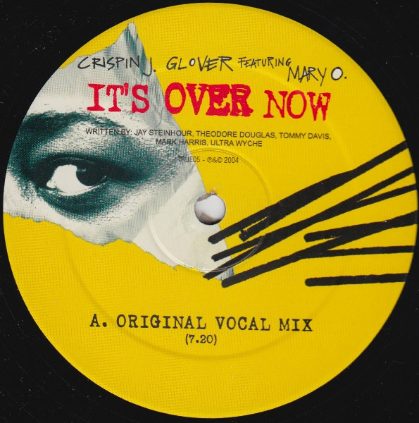 Crispin J. Glover Featuring Mary O - It's Over Now | True (TRUE 05) - 3 Crispin J. Glover Featuring Mary O - It's Over Now | True (TRUE 05) - 3