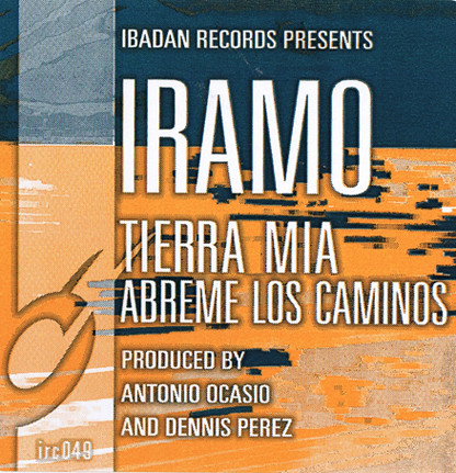 Iramo - Tierra Mia - Abreme Los Caminos | Ibadan (irc049)