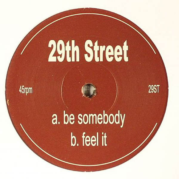 29th Street - Be Somebody / Feel It | Not On Label (29ST) - main