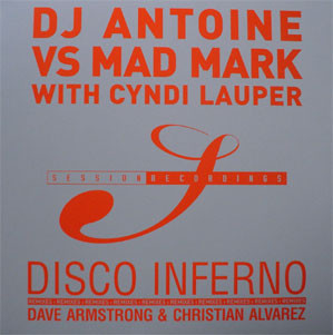 DJ Antoine vs. Mad Mark With Cyndi Lauper - Disco Inferno | Session Recordings (SESSSP003R) - main DJ Antoine vs. Mad Mark With Cyndi Lauper - Disco Inferno | Session Recordings (SESSSP003R) - main