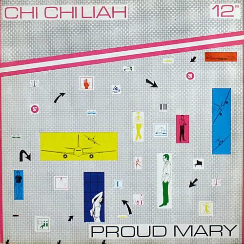 Chi Chi Liah - Proud Mary | X-Energy Records (X-12004) - main Chi Chi Liah - Proud Mary | X-Energy Records (X-12004) - main